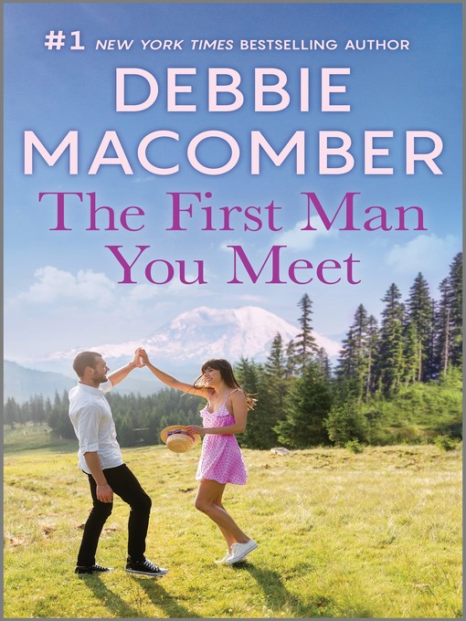 Title details for The First Man You Meet by Debbie Macomber - Available